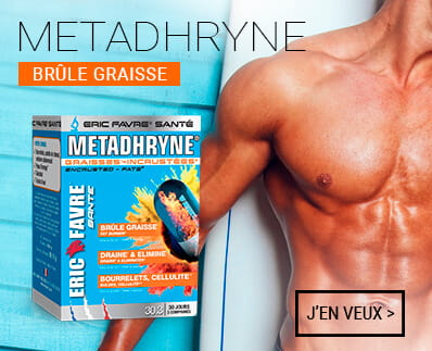 Metadhryne Bruleur de graisses